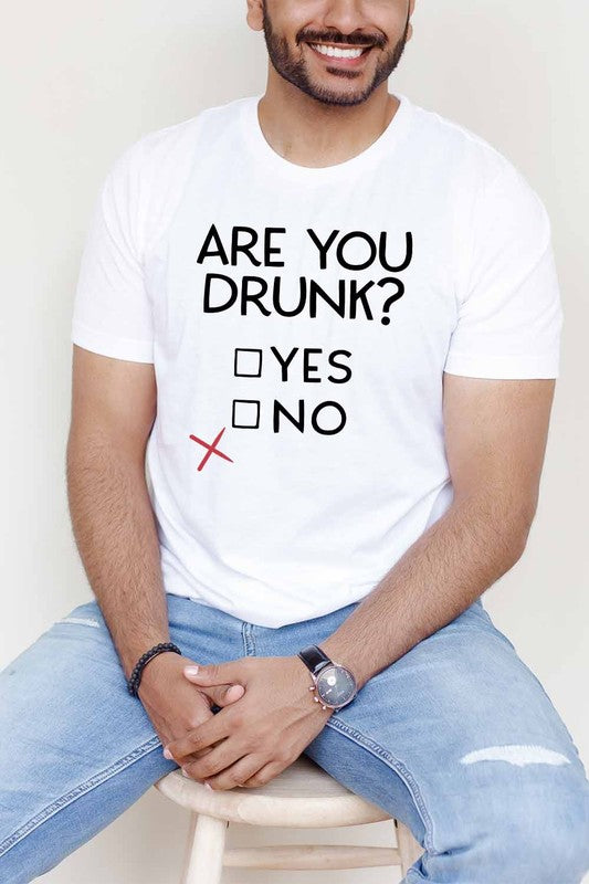 Are you Drunk Graphic Tee
